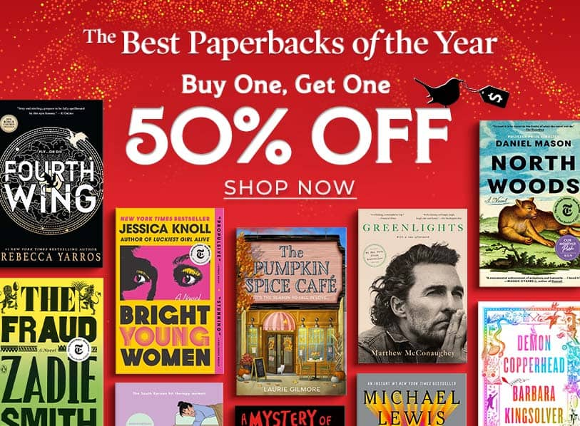 The Best Paperbacks of 2024. Buy One, Get One 50% Off. Shop Now 