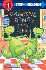 Dancing Dinos Go to School (Step into Reading Book Series: A Step 1 Book)