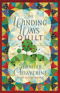 The Winding Ways Quilt (Elm Creek Quilts Series #12)