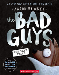 Title: The Bad Guys in One Last Thing (The Bad Guys #20), Author: Aaron Blabey